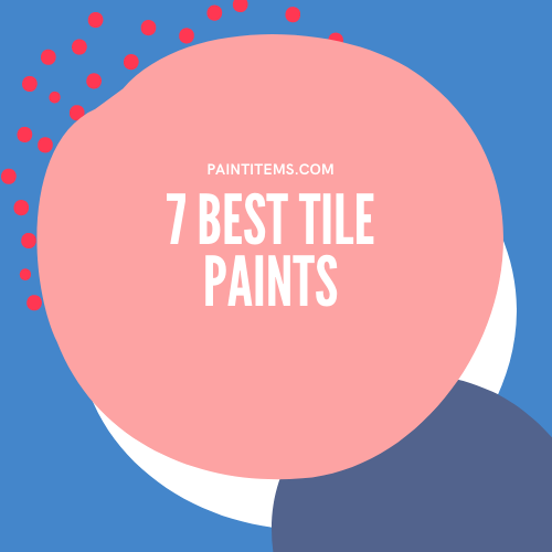 7 Best tile paint in UK 2022 ( Reviews ) Painitems