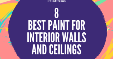 best paint for interior walls and ceilings